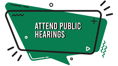 Attend public hearings